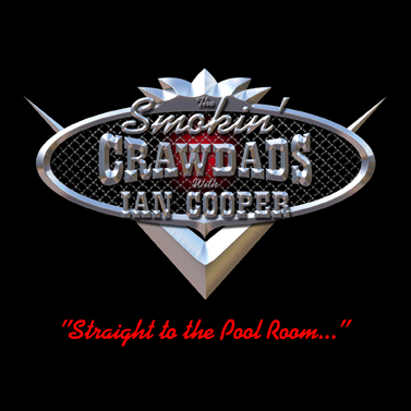 Straight to the Pool Room - The Smokin' Crawdads with Ian Cooper